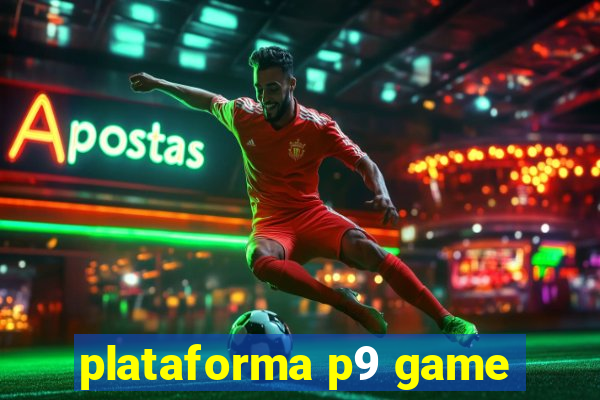 plataforma p9 game